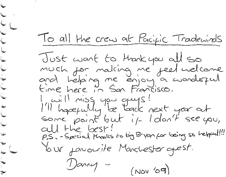 "Thank you all so much for making me feel welcome and helping me enjoy a wonderful time here in San Francisco." - Danny